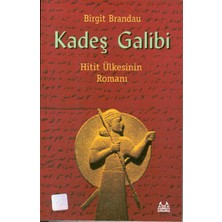 Kadeş Galibi Hitit Ülkesinin Romanı