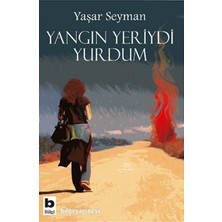 Yangın Yeriydi Yurdum