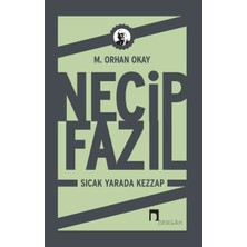 Necip Fazıl: Sıcak Yarada Kezzap