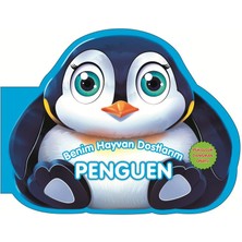 Penguen - Benim Hayvan Dostlarım (Ciltli)