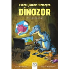 Evden Çıkmak Istemeyen Dinozor