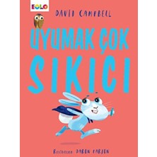 Uyumak Çok Sıkıcı