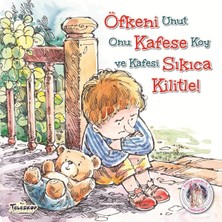 Öfkeni Kafese Sıkıca Kilitle! - Kendine Yardımcı Ol