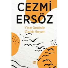 Yine Seninle Geldi Hayat