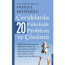 Çocuklarda 20 Psikolojik Problem ve Çözümü