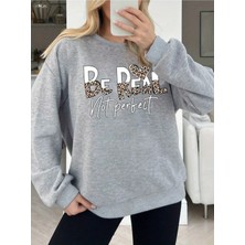 Be Real Baskılı Bisiklet Yaka Gri Siyah Sweatshirt Oversize Salaş