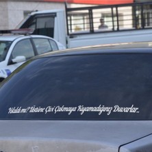 Yıkıldı Mı Üstüne Çivi Çakmaya Kıyamadığınız Duvarlar Oto Arkası Yazı Özel Yeni Sticker 90*8 cm