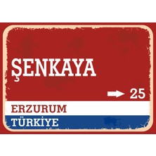 Erzurum Şenkaya Retro Sokak Yön Tabelası Vintage Pvc Dekota Uv Poster Yapışkanlı 35X25