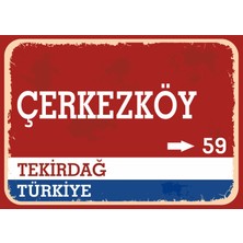 Tekirdağ Çerkezköy Retro Sokak Yön Tabelası Vintage Pvc Dekota Uv Poster Yapışkanlı 35X25