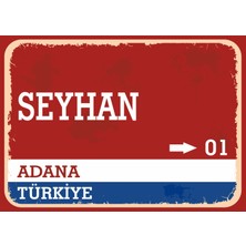 Adana Seyhan Retro Sokak Yön Tabelası Vintage Pvc Dekota Uv Poster Yapışkanlı 35X25