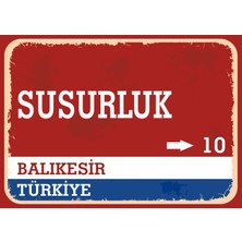 Balıkesir Susurluk Retro Sokak Yön Tabelası Vintage Pvc Dekota Uv Poster Yapışkanlı 35X25