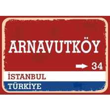 Istanbul Arnavutköy Retro Sokak Yön Tabelası Vintage Pvc Dekota Uv Poster Yapışkanlı 35X25