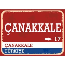 Çanakkale #1 Retro Sokak Yön Tabelası Vintage Pvc Dekota Uv Poster Yapışkanlı 35X25