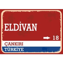 Çankırı Eldivan Retro Sokak Yön Tabelası Vintage Pvc Dekota Uv Poster Yapışkanlı 35X25