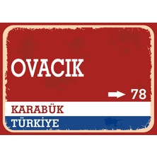 Karabük Ovacık Retro Sokak Yön Tabelası Vintage Pvc Dekota Uv Poster Yapışkanlı 35X25