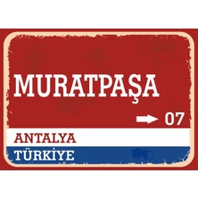 Antalya Muratpaşa Retro Sokak Yön Tabelası Vintage Pvc Dekota Uv Poster Yapışkanlı 35X25