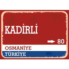 Osmaniye Kadirli Retro Sokak Yön Tabelası Vintage Pvc Dekota Uv Poster Yapışkanlı 35X25
