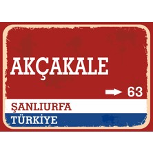 Şanlıurfa Akçakale Retro Sokak Yön Tabelası Vintage Pvc Dekota Uv Poster Yapışkanlı 35X25
