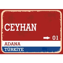 Adana Ceyhan Retro Sokak Yön Tabelası Vintage Pvc Dekota Uv Poster Yapışkanlı 35X25