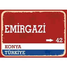 Konya Emirgazi Retro Sokak Yön Tabelası Vintage Pvc Dekota Uv Poster Yapışkanlı 35X25