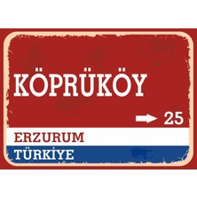 Erzurum Köprüköy Retro Sokak Yön Tabelası Vintage Pvc Dekota Uv Poster Yapışkanlı 35X25