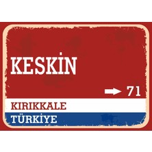 Kırıkkale Keskin Retro Sokak Yön Tabelası Vintage Pvc Dekota Uv Poster Yapışkanlı 35X25