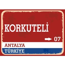 Antalya Korkuteli Retro Sokak Yön Tabelası Vintage Pvc Dekota Uv Poster Yapışkanlı 35X25