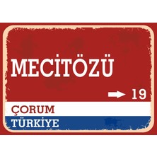 Çorum Mecitözü Retro Sokak Yön Tabelası Vintage Pvc Dekota Uv Poster Yapışkanlı 35X25