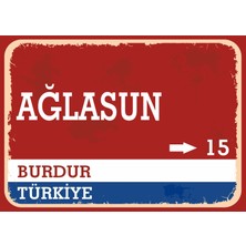 Burdur Ağlasun Retro Sokak Yön Tabelası Vintage Pvc Dekota Uv Poster Yapışkanlı 35X25