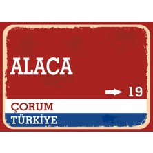 Çorum Alaca Retro Sokak Yön Tabelası Vintage Pvc Dekota Uv Poster Yapışkanlı 35X25