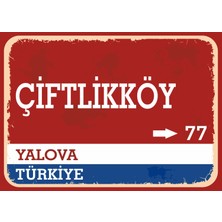 Yalova Çiftlikköy Retro Sokak Yön Tabelası Vintage Pvc Dekota Uv Poster Yapışkanlı 35X25