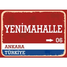 Ankara Yenimahalle Retro Sokak Yön Tabelası Vintage Pvc Dekota Uv Poster Yapışkanlı 35X25