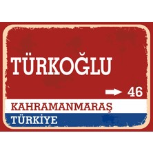 Karamanmaraş Türkoğlu Retro Sokak Yön Tabelası Vintage Pvc Dekota Uv Poster Yapışkanlı 35X25