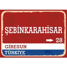 Giresun Şebinkarahisar Retro Sokak Yön Tabelası Vintage Pvc Dekota Uv Poster Yapışkanlı 35X25