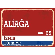 Izmir Aliağa Retro Sokak Yön Tabelası Vintage Pvc Dekota Uv Poster Yapışkanlı 35X25