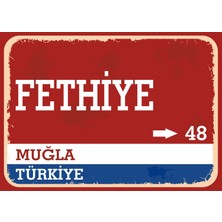 Muğla Fethiye Retro Sokak Yön Tabelası Vintage Pvc Dekota Uv Poster Yapışkanlı 35X25