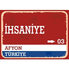Afyon Ihsaniye Retro Sokak Yön Tabelası Vintage Pvc Dekota Uv Poster Yapışkanlı 35X25