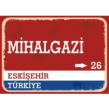 Eskişehir Mihalgazi Retro Sokak Yön Tabelası Vintage Pvc Dekota Uv Poster Yapışkanlı 35X25