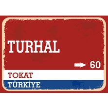 Tokat Turhal Retro Sokak Yön Tabelası Vintage Pvc Dekota Uv Poster Yapışkanlı 35X25