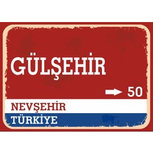 Nevşehir Gülşehir Retro Sokak Yön Tabelası Vintage Pvc Dekota Uv Poster Yapışkanlı 35X25