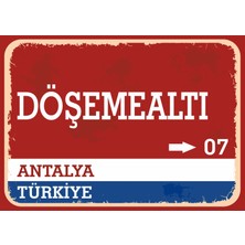 Antalya Döşemealtı Retro Sokak Yön Tabelası Vintage Pvc Dekota Uv Poster Yapışkanlı 35X25
