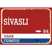 Uşak Sivaslı Retro Sokak Yön Tabelası Vintage Pvc Dekota Uv Poster Yapışkanlı 35X25