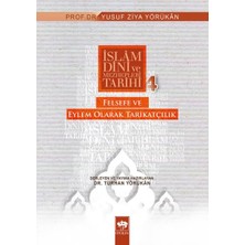 Islam Dini ve Mezhepleri Tarihi 4: Felsefe ve Eylem Olarak Tarikatçılık