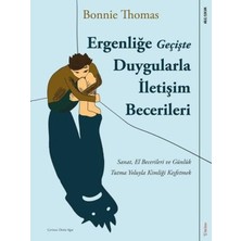 Ergenliğe Geçişte Duygularla Iletişim Becerileri