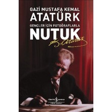 Nutuk-Gençler Için Fotoğraflarla