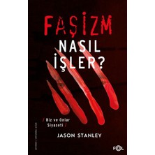 Faşizm Nasıl Işler? –biz ve Onlar Siyaseti