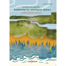 Kozmik Koreografi: Bedenlerin Element Dansı