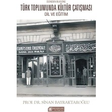 Dünden Bugüne Türk Toplumunda Kültür Çatışması: Dil ve Eğitim