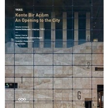 Ykks Kente Bir Açılım - An Opening To The City
