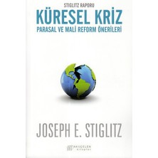 Stiglitz Raporu Küresel Kriz Parasal ve Mali Reform Önerileri